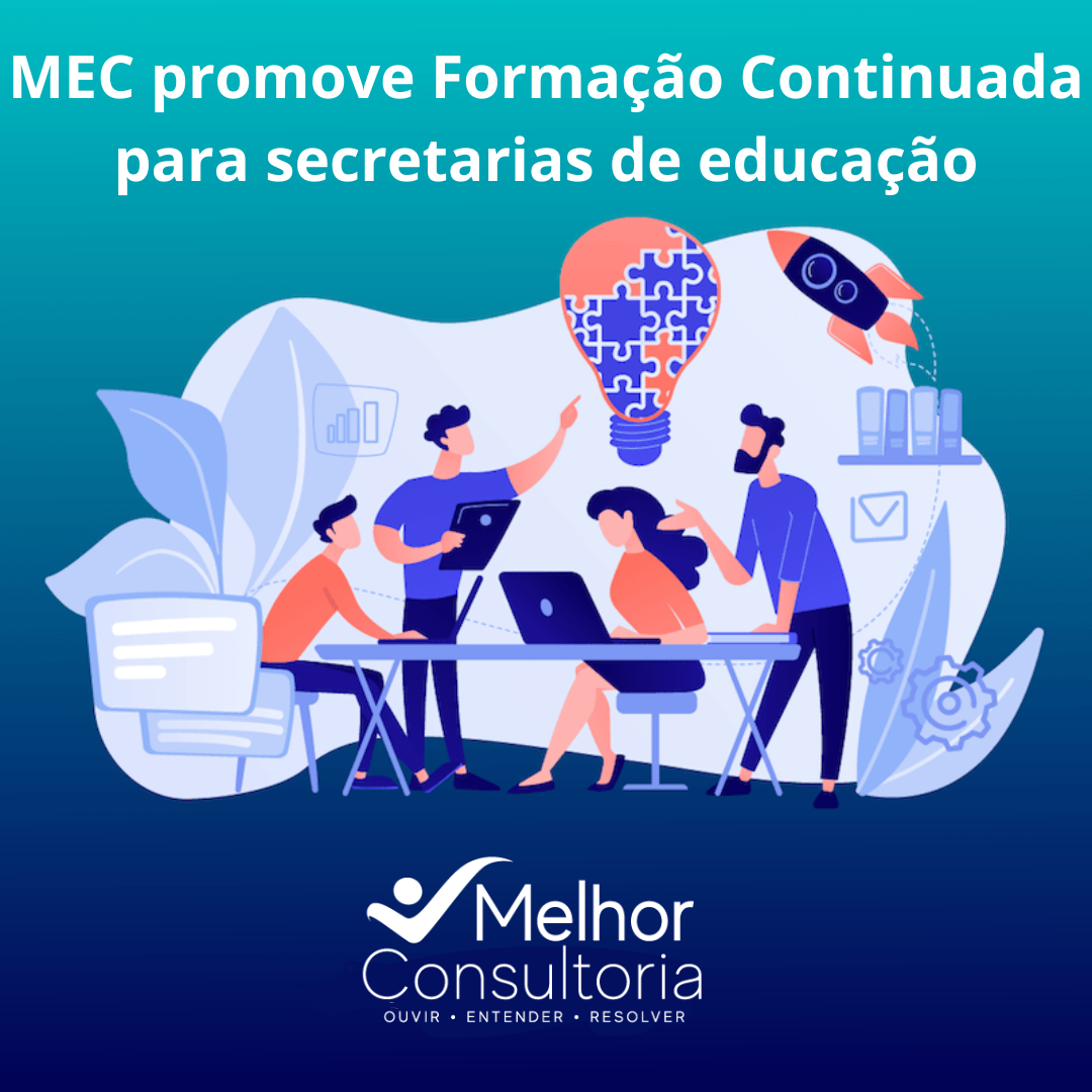 Desbloqueando a Excelência Educacional: MEC promove Formação Continuada para Secretarias de Educação