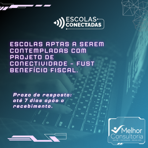 Escolas Conectadas: Projeto de Conectividade do MEC com Apoio do FUST